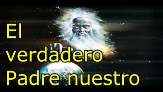 El verdadero padre nuestro [upl. by Munro]