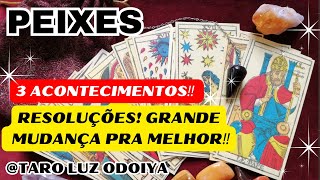 PEIXES ACONTECIMENTOS‼️ SE PREPARE PARA FORTES EMOÇÕES RESOLUÇÕES GRANDE MUDANÇA PRA MELHOR‼️ [upl. by Schaffer]