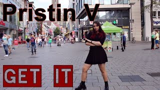 KPOP IN PUBLIC CHALLENGE PRISTIN V프리스틴 V  Get It네 멋대로 DANCE COVER [upl. by Ikiv]