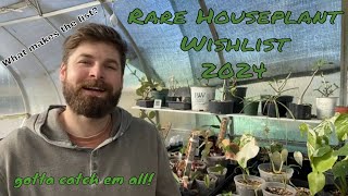 What Are My Top Wish List Rare Houseplants For 2024 [upl. by Cordova]