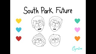 South Park Future  Animatic  Kyman [upl. by Meris]