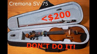 Cremona SV75 Review  Dont Spend Less than 200 on a Beginner Violin [upl. by Itraa]