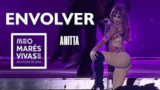 Anitta  Envolver  MEO Marés Vivas  AO VIVO em Portugal [upl. by Nnep259]