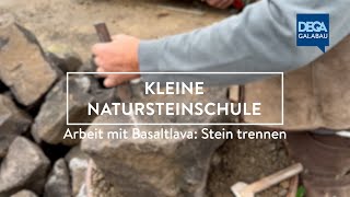 Kleine Natursteinschule Arbeiten mit Basaltlava 5 Stein trennen [upl. by Hahsi]