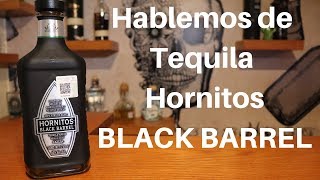 Tequila Hornitos Black Barrel [upl. by Dahcir745]