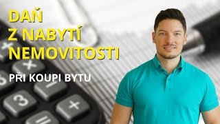 Budete platit 4 daň z nabytí nemovitosti při koupi bytu [upl. by Alakim]