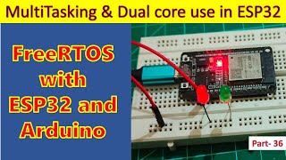 36 MultiTasking and FreeRTOS with ESP32 amp Arduino [upl. by Whitson]