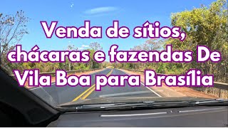 Venda de sítios chácaras e fazendas  De Vila Boa para Brasília [upl. by Rogovy752]