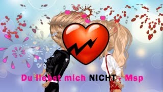 Du liebst mich nicht Msp Version♥ [upl. by Gustin]