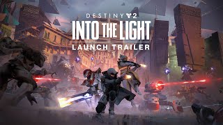 Destiny 2 Into the Light  Launch Trailer UK [upl. by Leumel]