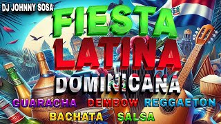 Fiesta Latina Dominicana Mix 2024 Latin Party Mix Best Latin Party Hits MIx Latino [upl. by Eico]