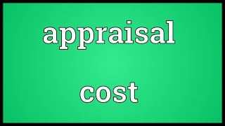 Appraisal cost Meaning [upl. by Bertha]