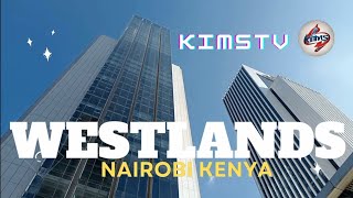 Westlands Maintains its Premium Status in Nairobi this 2023 [upl. by Jarib]