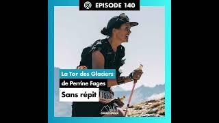 140 Perrine Fages quotA lassaut dun redoutable ultratrail de 450km et 32000 mètres de Dquot  Le T [upl. by Repooc]