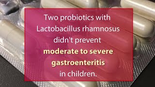 Pediatric probiotics fell short for severe gastroenteritis [upl. by Hgielsa]