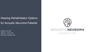 Hearing Rehabilitation Options for Acoustic Neuroma Patients [upl. by Erait]