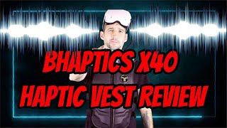 VR vibration vest New BHaptics X40 haptic suit  my honest review [upl. by Amluz]