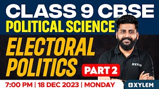 Class 9 CBSE  Political Science  Electoral Politics Part 2  Xylem Class 9 CBSE [upl. by Jung]