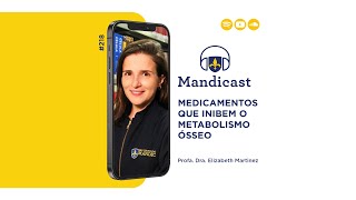 🎙 Mandicast 218 – Medicamentos que inibem o metabolismo ósseo [upl. by Dallas]