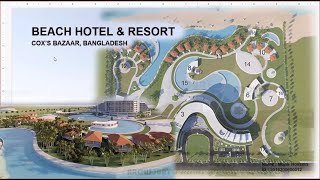 Design of a Beach Hotel amp Resort  Coxs Bazar  Bangladesh [upl. by Ahsenahs]