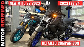 2023 Yamaha FZS V4 Vs Yamaha MT15 V2 New Model Comparison  What To Buy Motor Redefined [upl. by Oona898]