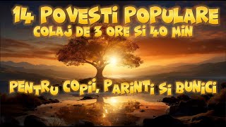 POVESTI POPULARE  COLAJ  3 ORE 40 DE MINUTE  2024 [upl. by Nytram]