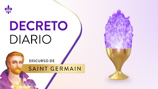 Decreto Diario  Discurso de Saint Germain  Sabiduría Divina [upl. by Osher]