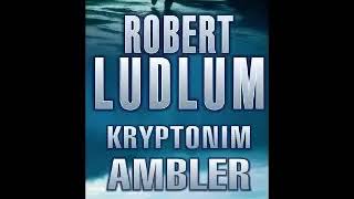 Kryptonim Ambler  Robert Ludlum  Audiobook całość 12 [upl. by Fanya]