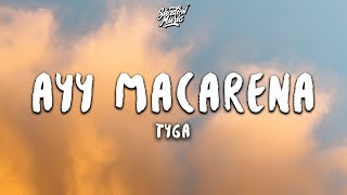 Tyga  Ayy Macarena Lyrics [upl. by Woodberry]