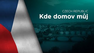 National Anthem of Czech Republic  Kde domov můj [upl. by Legyn254]