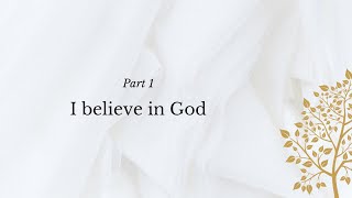 The Apostles Creed Part 1  I Believe in God [upl. by Alejo]