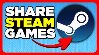 How to Share Games on Steam  Steam Family 2024 How to Get FREE Steam Games on PC [upl. by Sidon946]