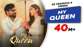 My Queen  Official Video  KD DESIROCK  Swara Verma  Muskan Verma  New Haryanvi Song 2024 [upl. by Arrahs]