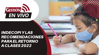 ENVIVO RETORNO A CLASES 2022 conoce las recomendaciones de Indecopi [upl. by Eibrad]