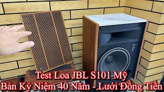 Test loa JBL S101 Mỹ phiên bản kỷ niệm 40 năm thành lập hãng [upl. by Eniarral]