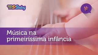 MÚSICA NA PRIMEIRÍSSIMA INFÂNCIA [upl. by Nueoht]