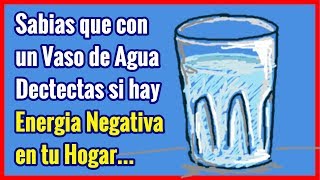 👉Como Saber si tienes energías negativas en tu hogar 👀solo utilizando 1 vaso de agua [upl. by Darcee]