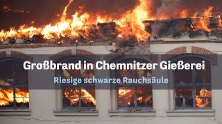 Großbrand in Chemnitzer Gießerei [upl. by Annaed]