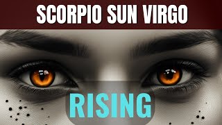 SCORPIO SUN VIRGO RISING [upl. by Ereveneug]