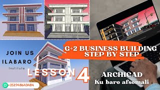 Casharka 4aad ArchiCAD G2 design Afsoomali  Lesson 4 ArchiCAD G2 design [upl. by Chatav]