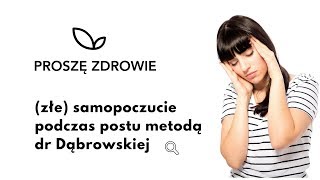 Złe samopoczucie podczas postu metodą dr Dąbrowskiej [upl. by Yentiw]