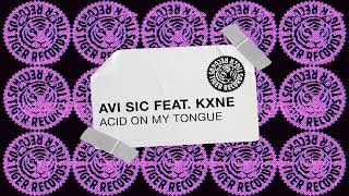 Avi Sic  Acid On My Tongue [upl. by Philemon]