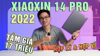 Lenovo Xiaoxin 14 Pro 2022 Ideapad 5 Pro Hợp Lý và Hợp Ví cực kì [upl. by Ziegler]