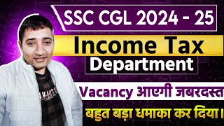 SSC CGL 2024 amp 2025 Vacancy Update  Income Tax Department [upl. by Con]