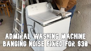 Fixed Admiral Washing Machine Banging During Spin Cycle [upl. by Aihsitan]