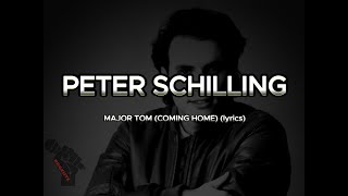 PETER SCHILLING  MAJOR TOM COMING HOME lyrics HD [upl. by Aynos]