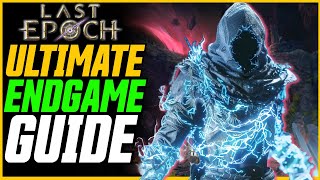 ULTIMATE ENDGAME GUIDE Last Epoch Endgame Explained  Cycle 10 [upl. by Grannie]