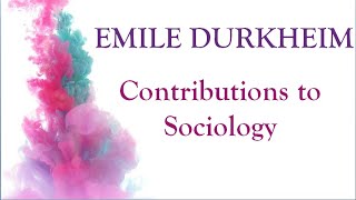 Emile Durkheim and Sociology [upl. by Pufahl38]