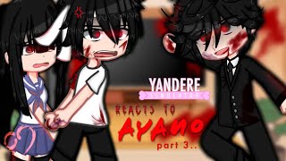 Yandere Simulator Reacts to Ayano 🔪 Ayano x TaroYandere Taro Ayano x BudoGacha Club Part 3OG [upl. by Penrose61]