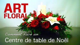 CENTRE DE TABLE NOEL [upl. by Ahsaet]